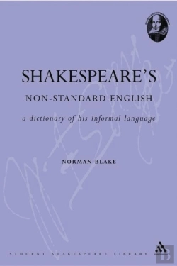 Bertrand.pt - Shakespeare'S Non-Standard English: A Dictionary Of His Informal Language