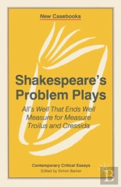 Shakespeare'S Problem Plays