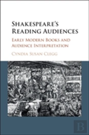 Shakespeare'S Reading Audiences