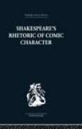 Shakespeare'S Rhetoric Of Comic Character