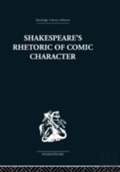 Shakespeare'S Rhetoric Of Comic Character