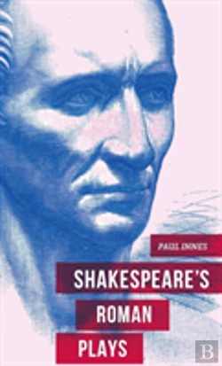 Bertrand.pt - Shakespeare'S Roman Plays