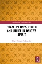 Shakespeare'S Romeo And Juliet In Dante'S Spirit