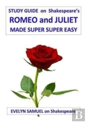 Shakespeare'S Romeo And Juliet Made Super Super Easy