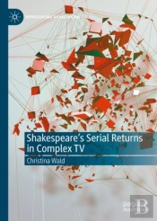 Shakespeare'S Serial Returns In Complex Tv