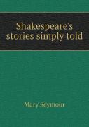 Shakespeare'S Stories Simply Told
