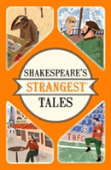 Shakespeare'S Strangest Tales
