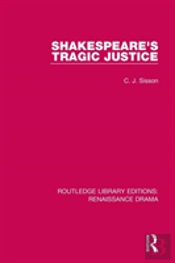 Shakespeare'S Tragic Justice