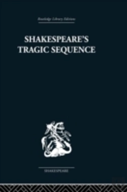 Bertrand.pt - Shakespeare'S Tragic Sequence