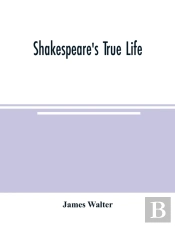 Shakespeare'S True Life