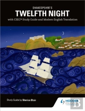 Shakespeare'S Twelfth Night With Csec Study Guide And Modern English Translation