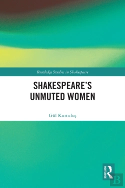 Bertrand.pt - Shakespeare'S Unmuted Women