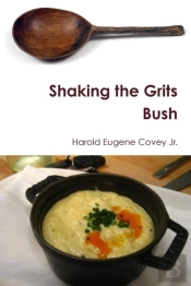Shaking The Grits Bush