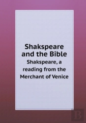 Shakspeare And The Bible Shakspeare, A Reading From The Merchant Of Venice