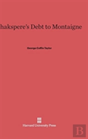 Shakspere'S Debt To Montaigne