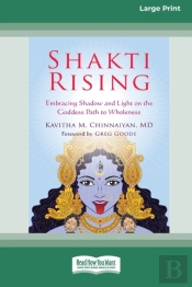 Shakti Rising: Embracing Shadow And Ligh