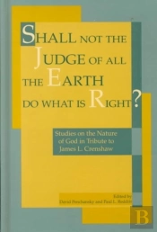 Shall Not The Judge Of All The Earth Do What Is Right?
