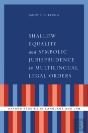 Shallow Equality And Symbolic Jurisprudence In Multilingual Legal Orders