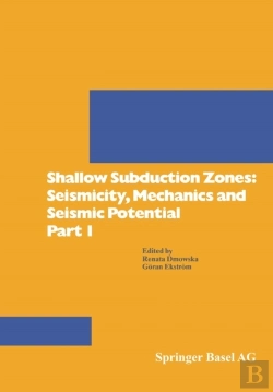 Bertrand.pt - Shallow Subduction Zones: Seismicity, Mechanics And Seismic Potential Part 1