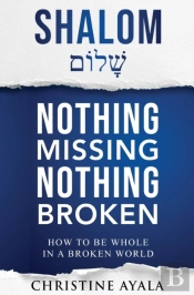 Shalom - Nothing Missing Nothing Broken