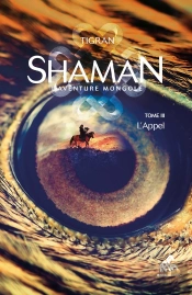 Shaman, La Trilogie Tome 3 : L'Appel