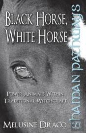 Shaman Pathways - Black Horse, White Horse