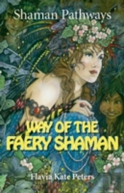 Shaman Pathways - Way Of The Faery Shaman