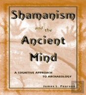 Shamanism And The Ancient Mind