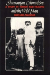 Shamanism, Colonialism, And The Wild Man