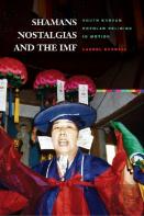 Shamans, Nostalgias, And The Imf