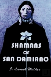 Shamans Of San Damiano