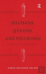 Shamans, Queens, And Figurines