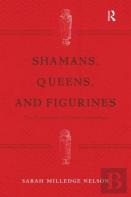 Shamans, Queens, And Figurines