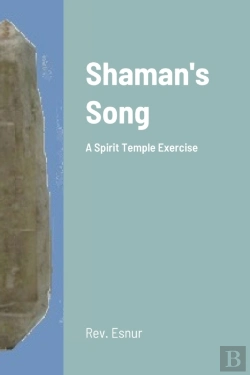 Bertrand.pt - Shaman'S Song: A Spirit Temple Exercise