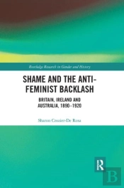 Shame And The Anti-Feminist Backlash