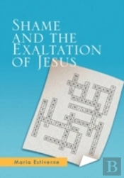 Shame And The Exaltation Of Jesus