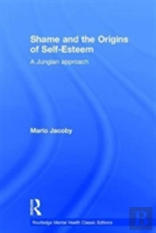 Shame And The Origins Of Self-Esteem