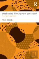 Shame And The Origins Of Self-Esteem