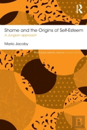 Shame And The Origins Of Self-Esteem