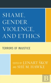 Shame, Gender Violence, And Ethics