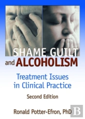 Shame, Guilt, And Alcoholism