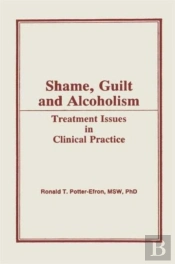 Shame, Guilt, And Alcoholism