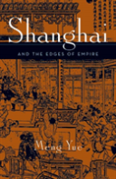 Shanghai And The Edges Of Empires