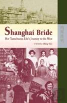 Shanghai Bride Â€“ Her Tumultuous Life'S Journey To The West