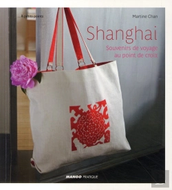 Bertrand.pt - Shanghaï ; Souvenirs De Voyage Au Point De Croix