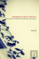 Shanghainese Mama'S Kitchen: Stories, Memories & The Chinese Food That'S Not Take-Away Style