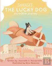 Shansee, The Lucky Dog