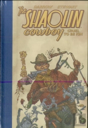 Shaolin Cowboy: Cruel To Be Kin