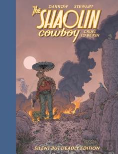 Shaolin Cowboy: Cruel To Be Kin - Silent But Deadly Edition