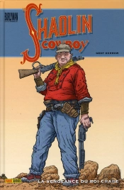 Shaolin Cowboy T.1 ; La Vengeance Du Roi Crabe